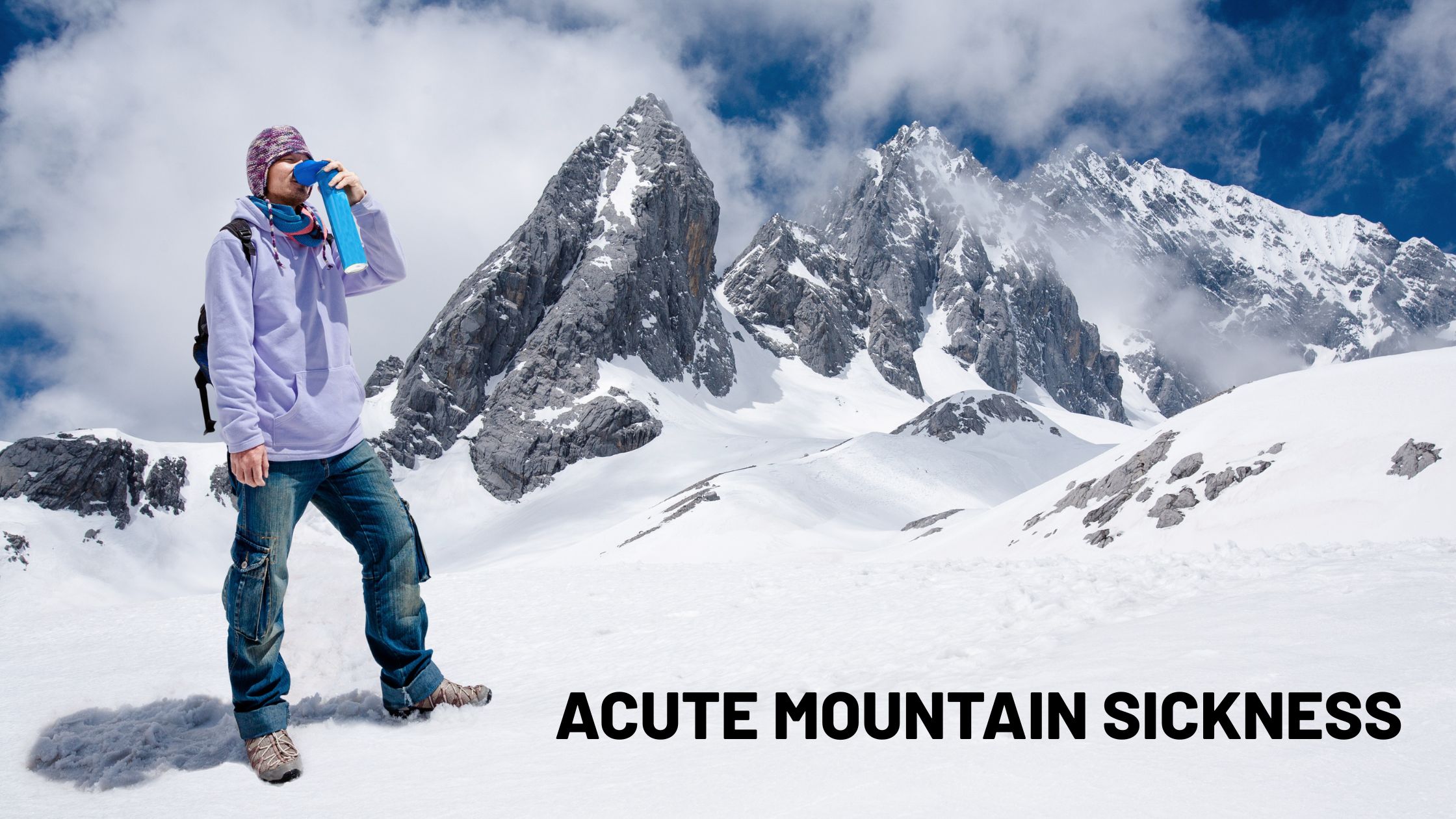 Understanding Acute Mountain Sickness: Symptoms, Treatment & Prevention